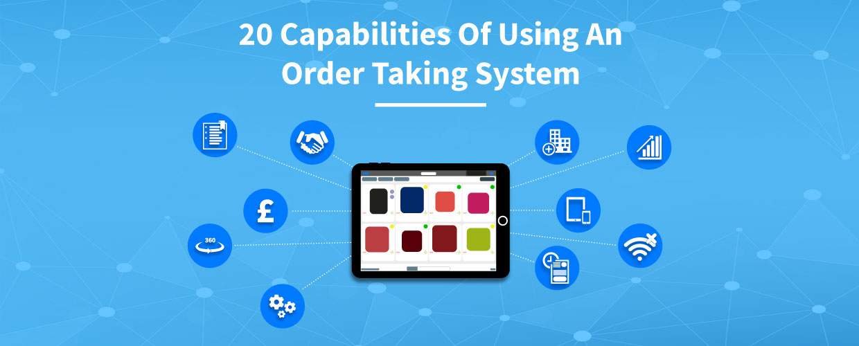 20 capabilities of using an order taking system