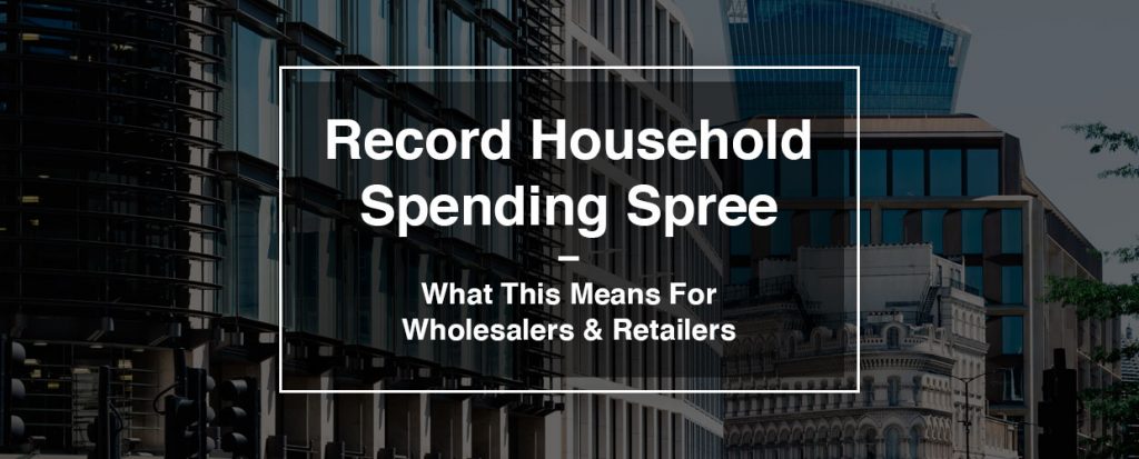 Record household spending spree