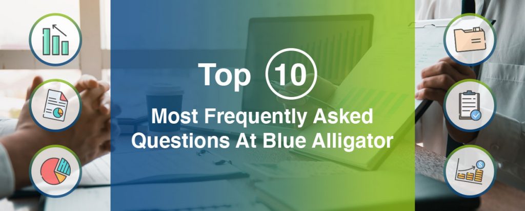 Top 10 Most Frequently Asked Questions At Blue Alligator Banner