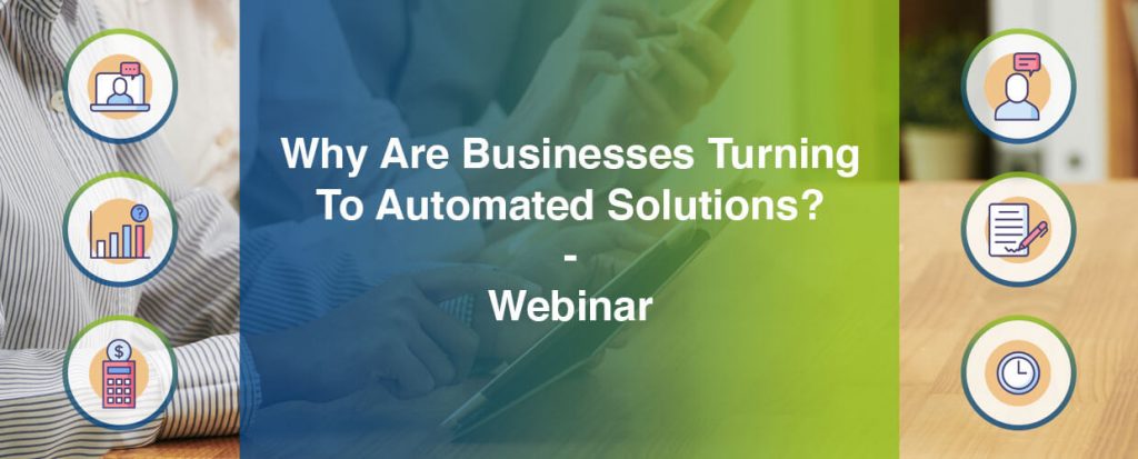 Why are businesses turning to automated solutions img