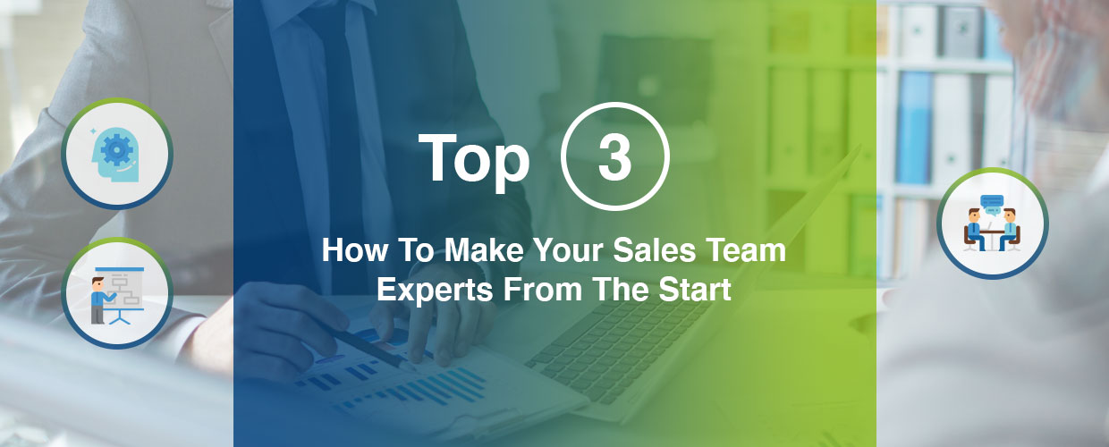 How to make your sales team experts from the start