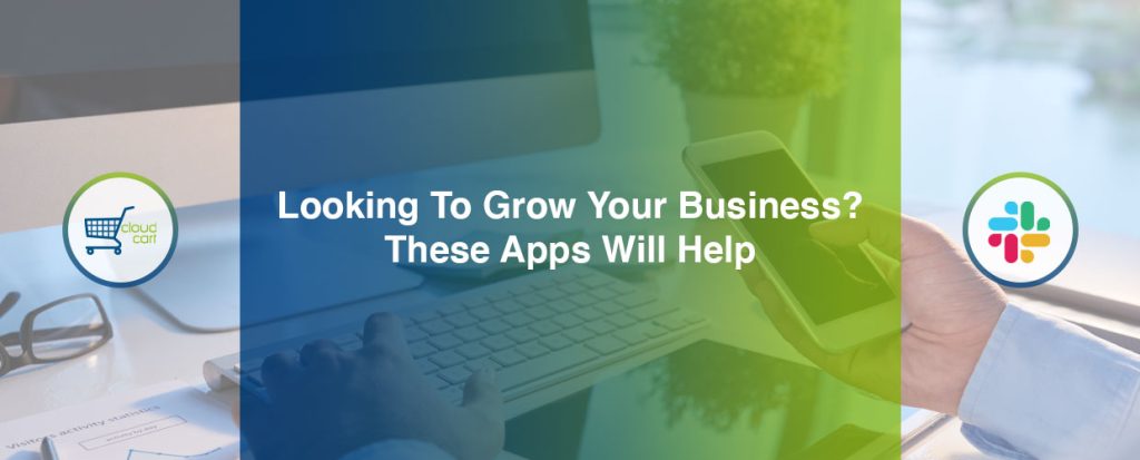 Looking to grow your business - these apps will help