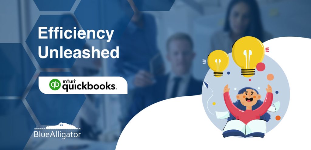 Quickbooks Efficiency unleashed