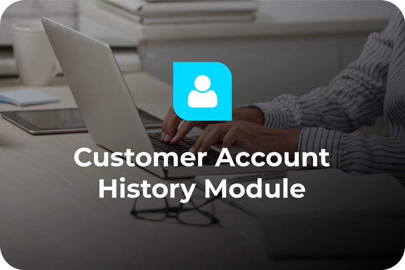Customer Account History Module