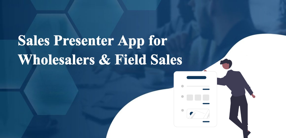 Sales Presenter App for Wholesalers